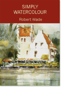 Simply Watercolour dvd by Robert Wade